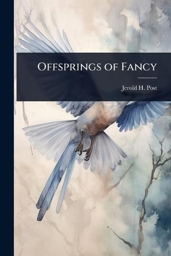 Offsprings of Fancy