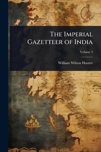 The Imperial Gazetteer of India