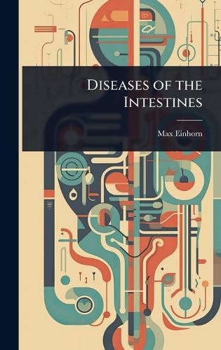 Diseases of the Intestines