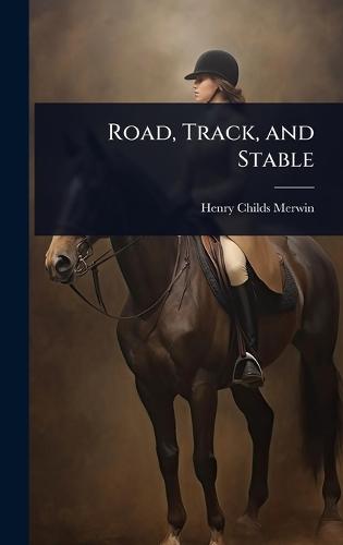 Road, Track, and Stable