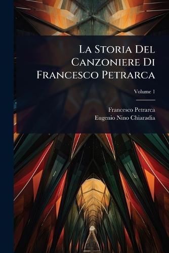 La Storia Del Canzoniere Di Francesco Petrarca