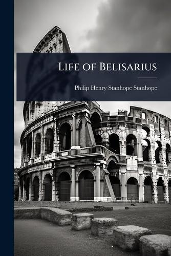 Life of Belisarius