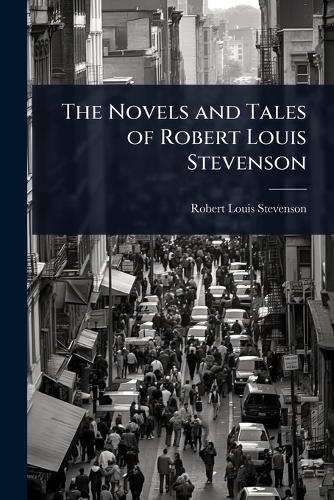 The Novels and Tales of Robert Louis Stevenson