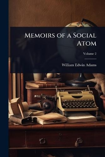 Memoirs of a Social Atom