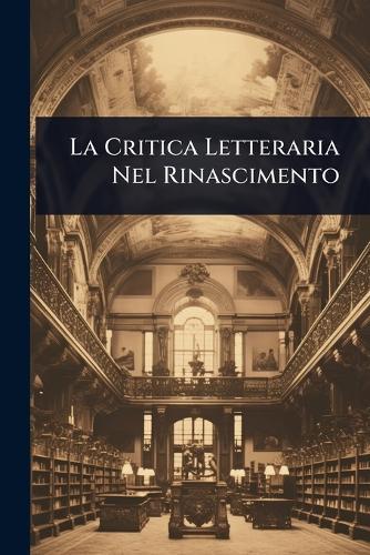 La Critica Letteraria Nel Rinascimento
