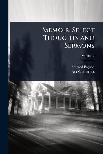 Memoir, Select Thoughts and Sermons