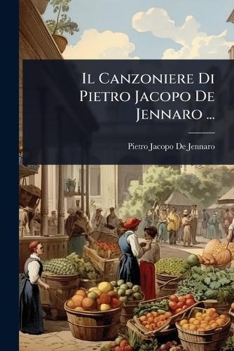 Il Canzoniere Di Pietro Jacopo De Jennaro ...