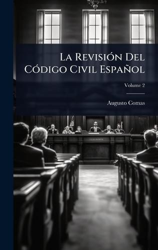 La RevisiÃ3n Del CÃ3digo Civil Español
