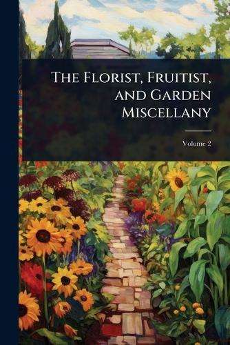 The Florist, Fruitist, and Garden Miscellany