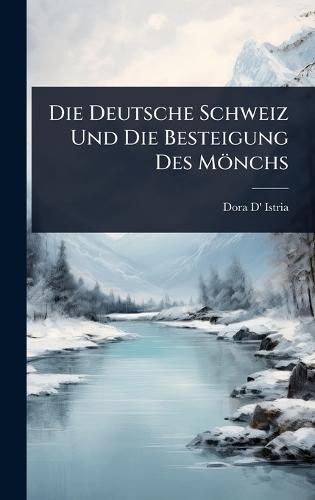 Die Deutsche Schweiz Und Die Besteigung Des Mönchs