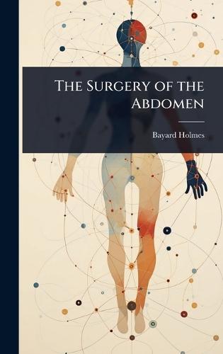 The Surgery of the Abdomen