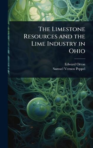The Limestone Resources and the Lime Industry in Ohio