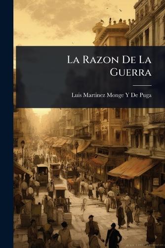 La Razon De La Guerra