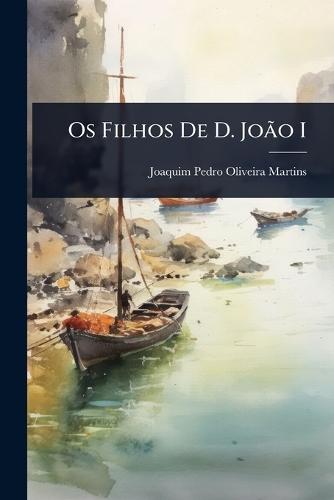 Os Filhos De D. JoÃ£o I
