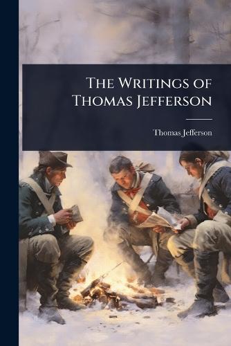 The Writings of Thomas Jefferson