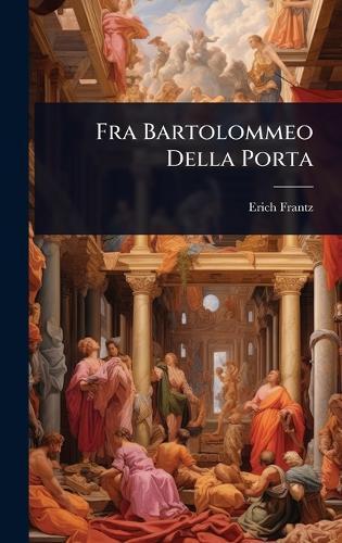 Fra Bartolommeo Della Porta