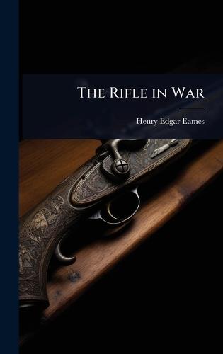 The Rifle in War