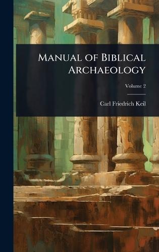 Manual of Biblical Archaeology