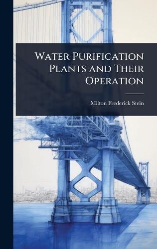Water Purification Plants and Their Operation