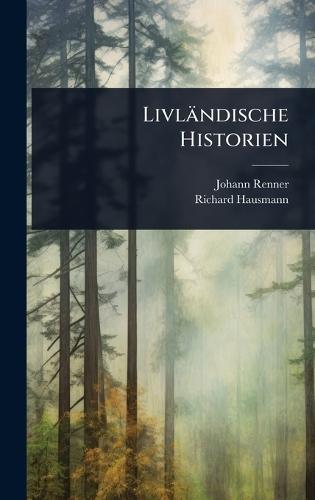Livländische Historien