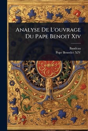 Analyse De L'ouvrage Du Pape Benoit Xiv