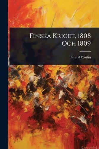 Finska Kriget, 1808 Och 1809
