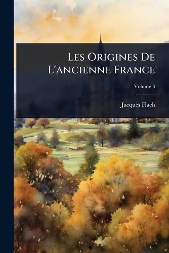 Les Origines De L'ancienne France