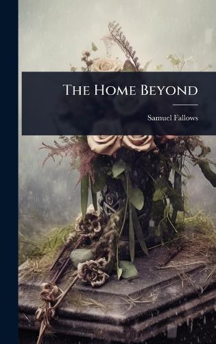 The Home Beyond