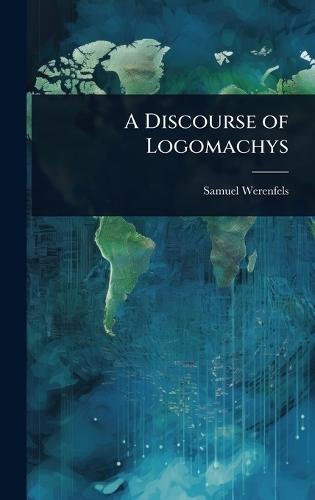 A Discourse of Logomachys