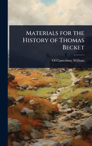 Materials for the History of Thomas Becket