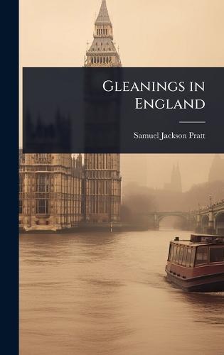 Gleanings in England