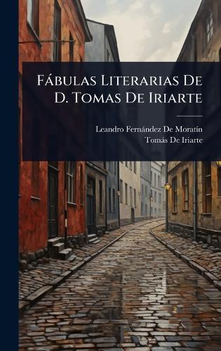 Fàbulas Literarias De D. Tomas De Iriarte