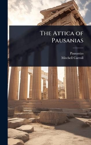The Attica of Pausanias