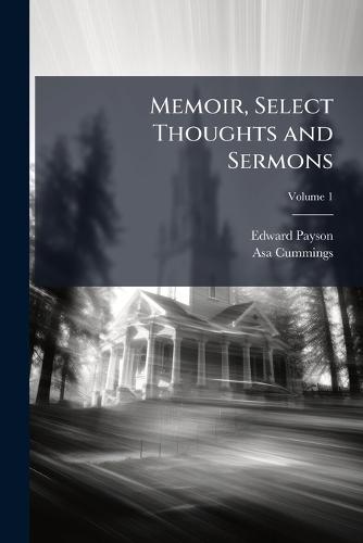 Memoir, Select Thoughts and Sermons