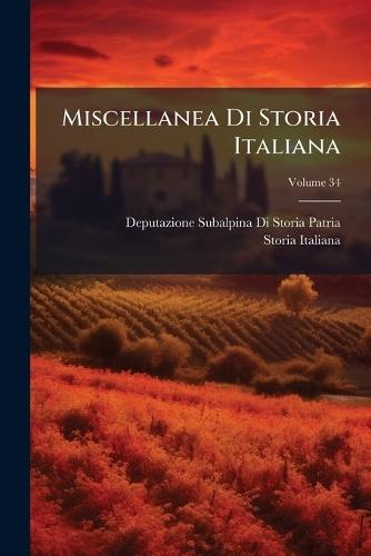 Miscellanea Di Storia Italiana