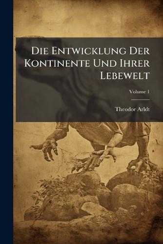 Die Entwicklung Der Kontinente Und Ihrer Lebewelt