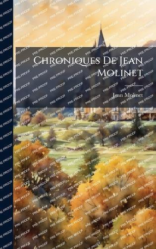 Chroniques De Jean Molinet