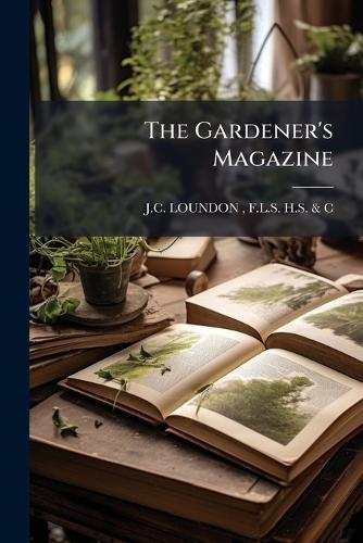 The Gardener's Magazine