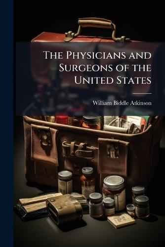 The Physicians and Surgeons of the United States