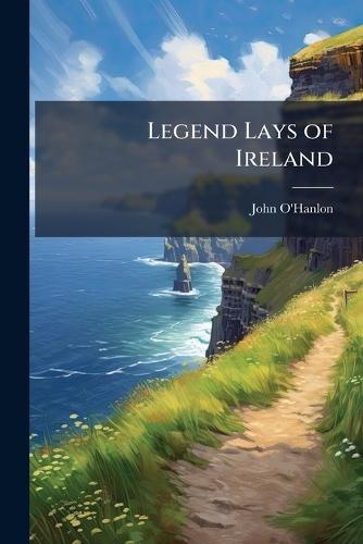 Legend Lays of Ireland