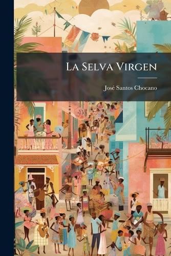 La Selva Virgen