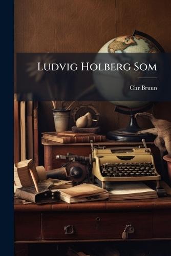 Ludvig Holberg Som