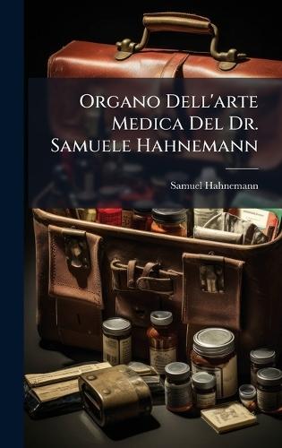 Organo Dell'arte Medica Del Dr. Samuele Hahnemann