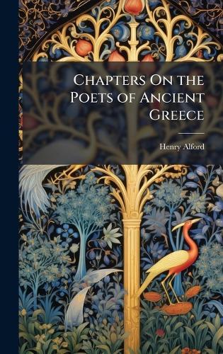 Chapters On the Poets of Ancient Greece