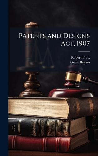 Patents and Designs Act, 1907