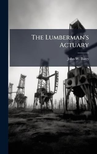 The Lumberman's Actuary