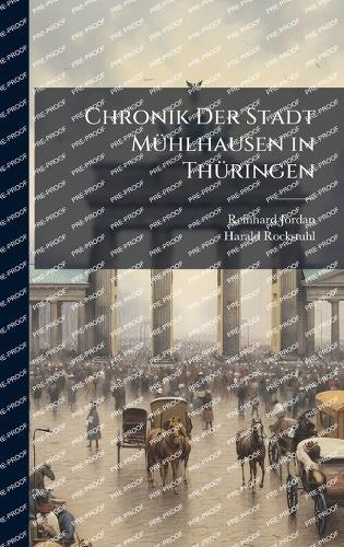 Chronik Der Stadt MÃ1/4hlhausen in ThÃ1/4ringen