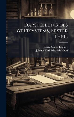 Darstellung des Weltsystems, Erster Theil