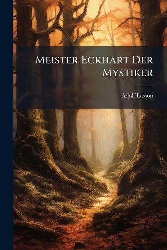 Meister Eckhart Der Mystiker