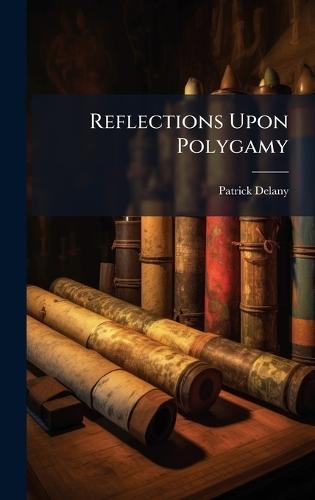 Reflections Upon Polygamy